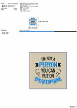 Load image into Gallery viewer, I’m Not a Person You Can Put On Speakerphone, Funny Machine Embroidery Designs-Kraftygraphy
