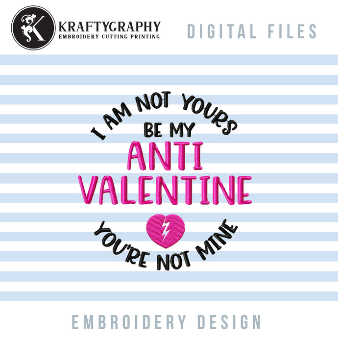Anti Valentine Embroidery Sign Embroidery Designs, Single Awareness Day Embroidery Patterns, Anti Valentine Quotes Embroidery, Funny Hate Valentine's Day Pes Files,-Kraftygraphy