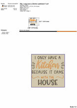 Load image into Gallery viewer, Funny Kitchen Towel Embroidery Designs, Low Density Embroidery Designs, I Have a Kitchen Because It Came With the House Pes-Kraftygraphy

