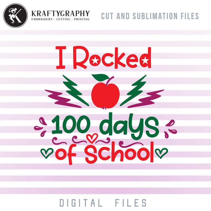 School Sayings SVG Files, 100 Days of School Rocked Clipart, School SVG, 100th Day of School PNG for Sublimation, I Rocked My Way Dxf Laser Cut and Engrave Files-Kraftygraphy
