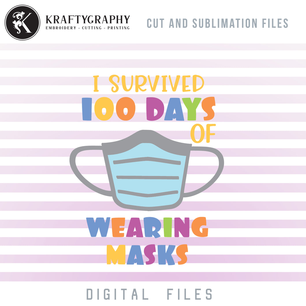 I Survived 100 Days of School Mask SVG, 100 Days of School Clipart Sayings, Teacher Shirt EPS Vector File, Students Dxf Laser Cutting Files, 100 Days of school svg-Kraftygraphy