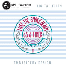 Load image into Gallery viewer, Funny kitchen embroidery designs - smoke alarm timer-Kraftygraphy
