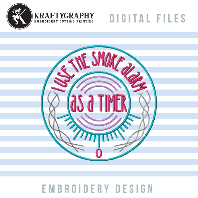 Funny kitchen embroidery designs - smoke alarm timer-Kraftygraphy