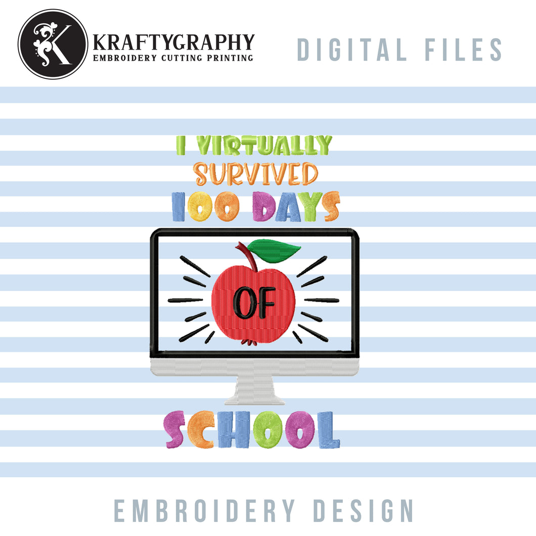 I Virtually Survived 100 Days of School Machine Embroidery Patterns, Teacher Shirt Embroidery Designs, Students Embroidery Pes Files, Funny Jef Files, Teacher Gift Embroidery, School embroidery, Teacher embroidery-Kraftygraphy