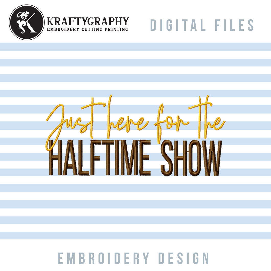 Just Here for the Halftime Show Machine Embroidery Designs, Footbal Season Embroidery Patterns-Kraftygraphy