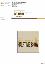 Load image into Gallery viewer, Just Here for the Halftime Show Machine Embroidery Designs, Footbal Season Embroidery Patterns-Kraftygraphy

