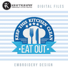 Load image into Gallery viewer, Funny kitchen embroidery designs saying - keep the kitchen clean-Kraftygraphy
