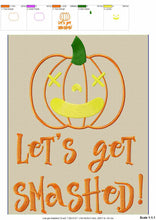 Load image into Gallery viewer, Funny Pumpkin Machine Embroidery Sayings, Fall Embroidery Designs, Halloween Embroidery Patterns, Let’s Get Smashed-Kraftygraphy

