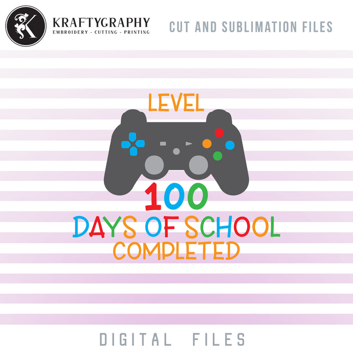 Level 100 Days of School SVG, 100 Days of School Video Games Clipart, School SVG, Video Game Console PNG for Sublimation, School Sayings SVG Cut Files, Funny School Shirt SVG-Kraftygraphy