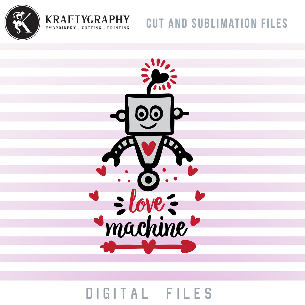 Valentine Robot SVG Files, Love Machine Clipart, Funny Valentine PNG Files, Adult Humor Sayings SVG Cutting Files, Funny Valentine Cards Printables, Funny Valentine Shirt SVG,-Kraftygraphy