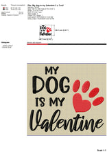 Load image into Gallery viewer, My Dog Is My Valentine Embroidery Designs, Dog Paw Embroidery Patterns, Heart Shaped Paw Machine Embroidery Applique 5 X 7, Valentine Embroidery Hus Files, Funny Dog Embroidery Sayings, Valentine Shirts Embroidery, Valentine Towel Jef Files-Kraftygraphy
