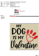 Load image into Gallery viewer, My Dog Is My Valentine Embroidery Designs, Dog Paw Embroidery Patterns, Heart Shaped Paw Machine Embroidery Applique 5 X 7, Valentine Embroidery Hus Files, Funny Dog Embroidery Sayings, Valentine Shirts Embroidery, Valentine Towel Jef Files-Kraftygraphy
