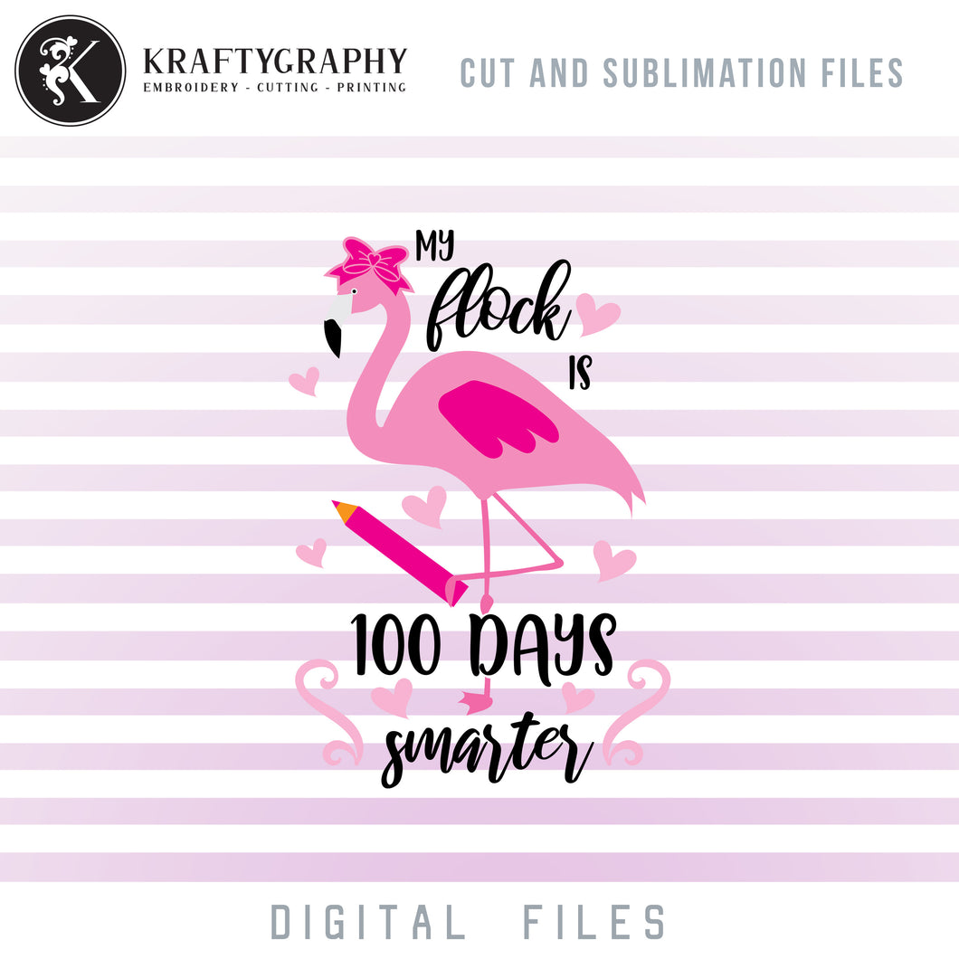 Teacher Shirt PNG for Sublimation, 100 Days of School SVG Cutting Files, Teacher Flamingo Clipart, 100 Days Smarter Dxf Files,-Kraftygraphy