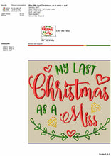 Load image into Gallery viewer, My Last Christmas as a Miss Machine Embroidery Designs, Christmas Engagement Announcement Embroidery Patterns-Kraftygraphy

