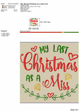 Load image into Gallery viewer, My Last Christmas as a Miss Machine Embroidery Designs, Christmas Engagement Announcement Embroidery Patterns-Kraftygraphy

