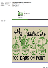 Load image into Gallery viewer, My Students Are 100 Days on Point Embroidery Patterns, 100 Days of School Embroidery Designs, Teacher Embroidery Sayings, 100th Day of School, Cactus Embroidery Pes Files, Cactus in Pot, Succullent-Kraftygraphy
