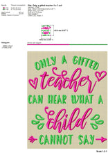 Load image into Gallery viewer, Autism Teacher Embroidery Designs, Teacher Embroidery Sayings, Teacher Embroidery Patterns, Only a Gifted Teacher Can Hear What a Child Cannot Say, Embroidery Files, Christmas Teacher Embroidery-Kraftygraphy
