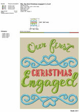 Load image into Gallery viewer, Our First Christmas Engaged Embroidery Designs, 1st Christmas Embroidery Patterns, Christmas Napkins Embroidery Pes Files, Kitchen Towels Embroidery Jef Files, Christmas Shirt Embroidery, Christmas Sweater Embroidery-Kraftygraphy
