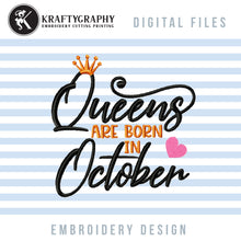 Load image into Gallery viewer, October Birthday Machine Embroidery Designs - Queens Are Born in October-Kraftygraphy
