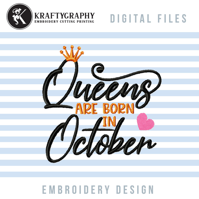 October Birthday Machine Embroidery Designs - Queens Are Born in October-Kraftygraphy