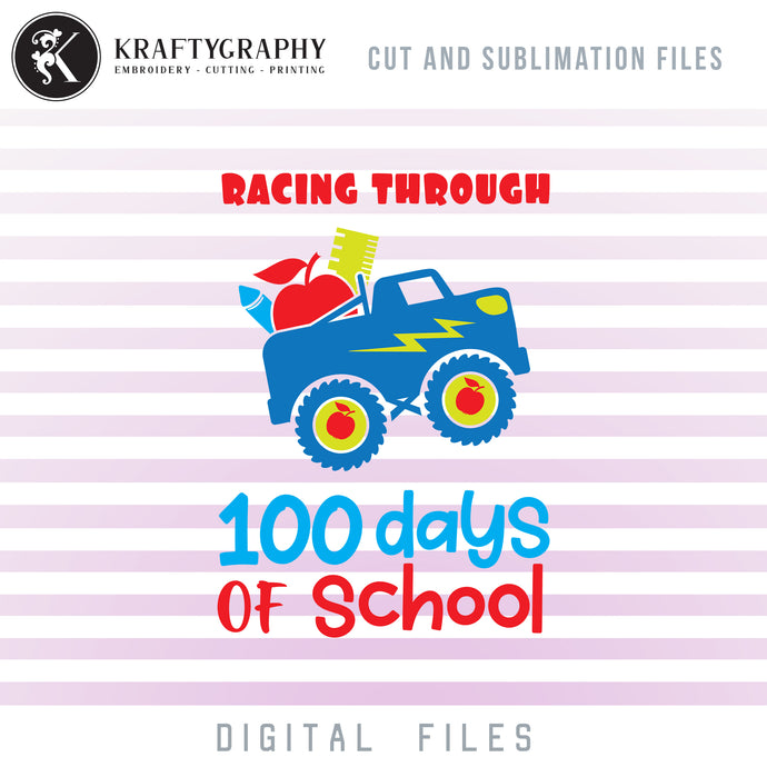 Racing Through 100 Days of School SVG, Truck Clipart, School T-Shirt PNG Sublimation Files, Cartoon Truck Dxf Files, School Vector Files, First Grade SVG, Kindergarten SVG-Kraftygraphy