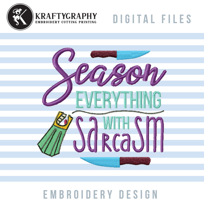 Sarcasm kitchen embroidery design ideas - season everything with sarcasm-Kraftygraphy