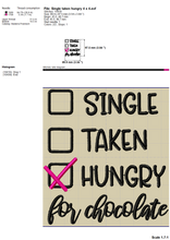 Load image into Gallery viewer, Funny Valentine Machine Embroidery Designs, Single Taken Hungry for Chocolate, Anti Valentine Embroidery Ideas, Valentine Shirt Embroidery Patterns, Girl Valentine&#39;s Day Embroidery Ideas, Single Awarness Day Pes Files,-Kraftygraphy

