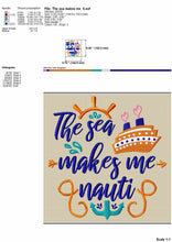 Load image into Gallery viewer, Hilarious Cruise Sayings Machine Embroidery Designs, the Sea Makes Me Nauti-Kraftygraphy
