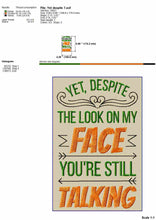 Load image into Gallery viewer, Yet Despite the Look on My Face, Rude Machine Embroidery Design-Kraftygraphy
