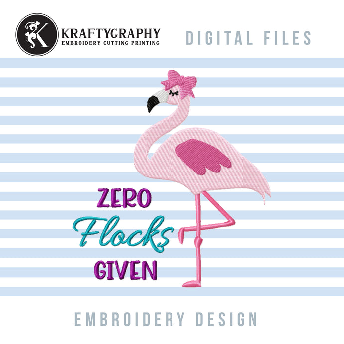 Funny Flamingo Machine Embroidery Designs, Sarcastic Embroidery Sayings, Summer Bird Embroidery Patterns, Tropical Pes Files, Pink Flamingo-Kraftygraphy