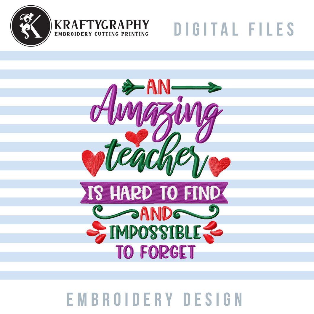 Teacher Embroidery Sayings, Teacher Appreciation Embroidery Designs, Amazing Teacher Pes Files, Hard to Find Impossible to Forget Embroidery, Teacher Gift Embroidery, Teacher Present Embroidery-Kraftygraphy