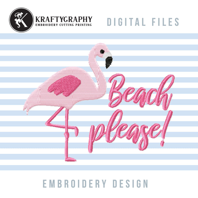 Summer Machine Embroidery Designs, Flamingo Embroidery Patterns, Beach Embroidery Sayings, Tropical PE Files, Beach Please Embroidery Files-Kraftygraphy