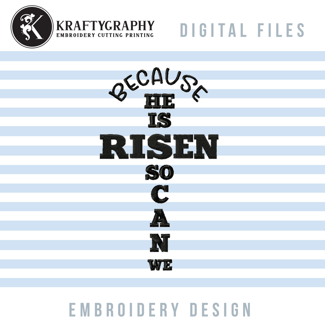 Easter Bible Verses Machine Embroidery Designs, Religious Embroidery Patterns, Because He Is Risen So Can We Pes Files-Kraftygraphy