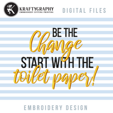 Load image into Gallery viewer, Funny Toilet Paper Machine Embroidery Sayings, Bathroom Embroidery Patterns, Half Bath Embroidery Pes Files-Kraftygraphy
