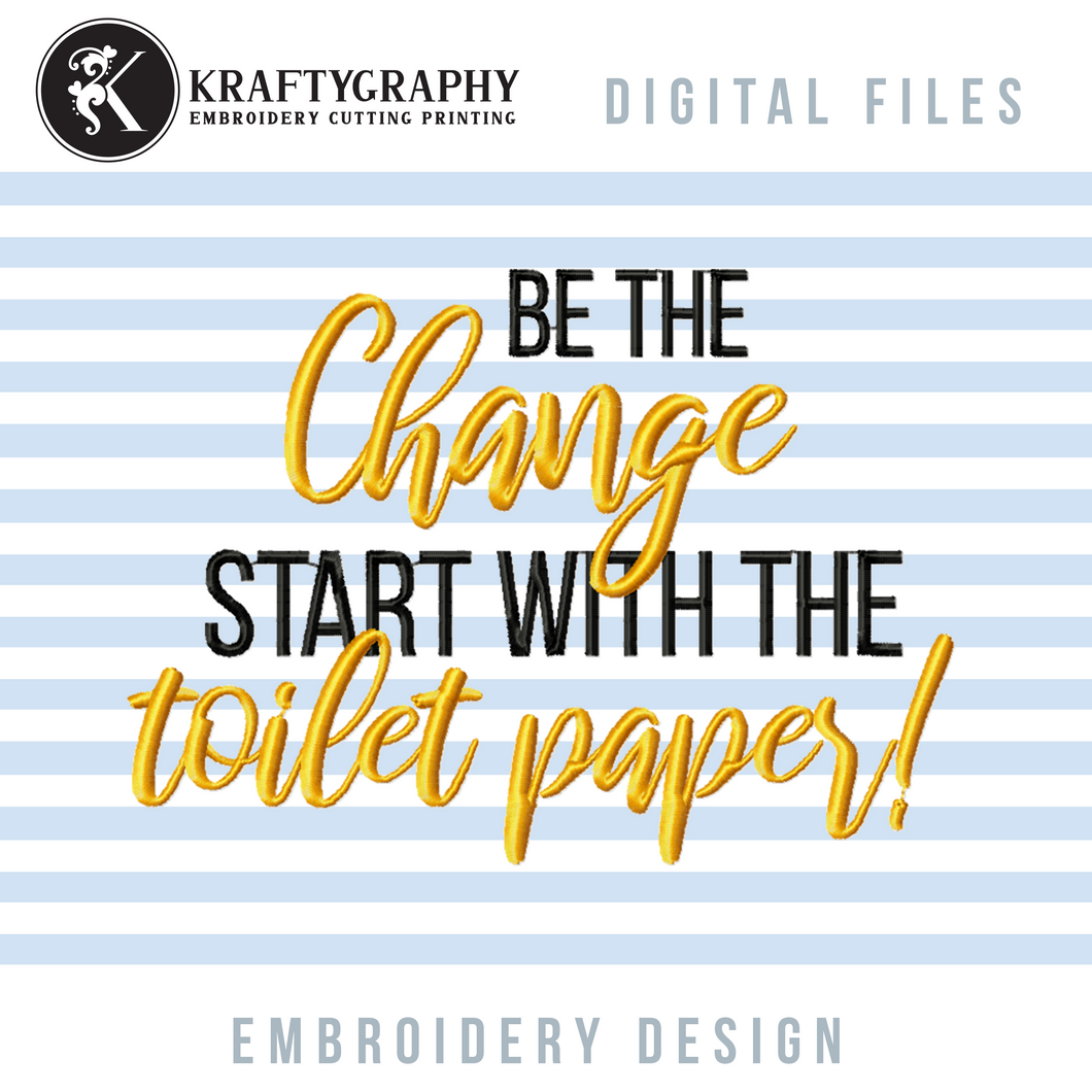 Funny Toilet Paper Machine Embroidery Sayings, Bathroom Embroidery Patterns, Half Bath Embroidery Pes Files-Kraftygraphy