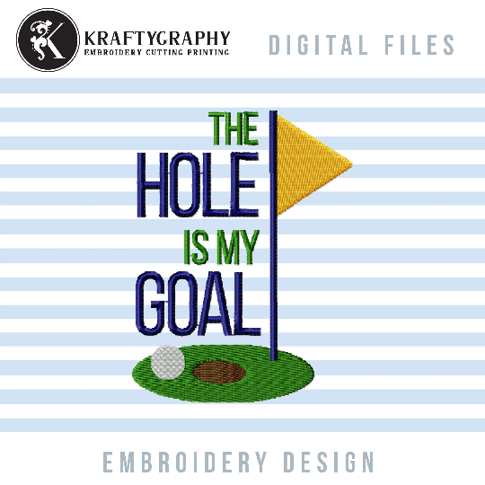 Funny golf embroidery design - The hole is my goal-Kraftygraphy