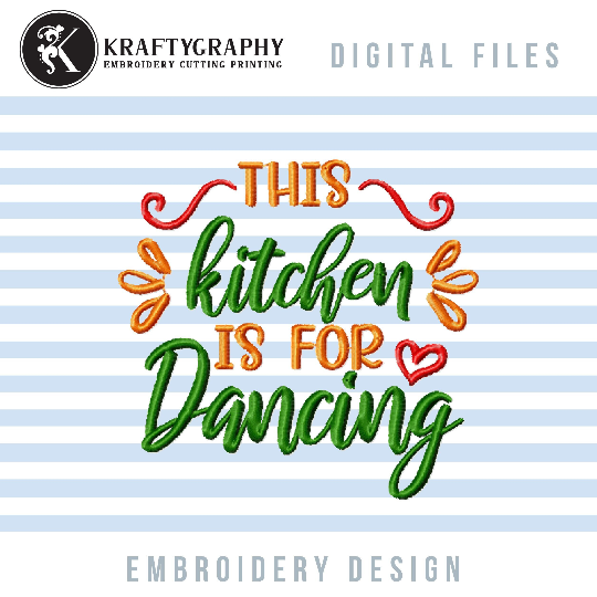 Funny kitchen embroidery design for machine - kitchen for dancing-Kraftygraphy