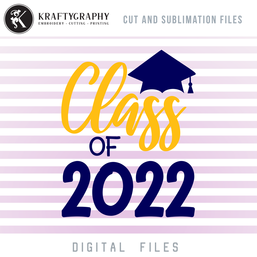 Class of 2022 svg cut files-Kraftygraphy