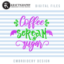 Load image into Gallery viewer, Halloween Kitchen Towel Embroidery Designs, Cute Halloween Embroidery Sayings, Coffee Screams and Sugar, Fall Embroidery-Kraftygraphy
