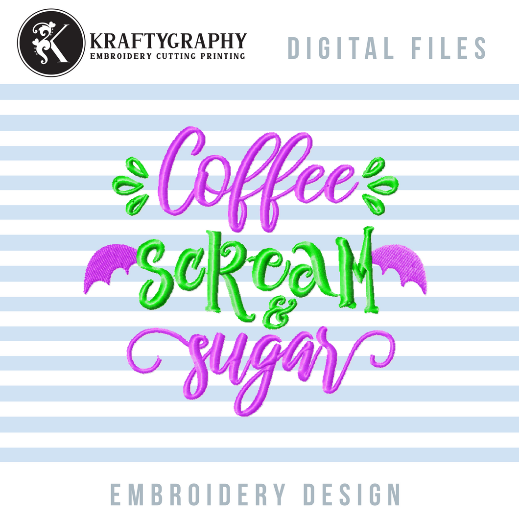 Halloween Kitchen Towel Embroidery Designs, Cute Halloween Embroidery Sayings, Coffee Screams and Sugar, Fall Embroidery-Kraftygraphy
