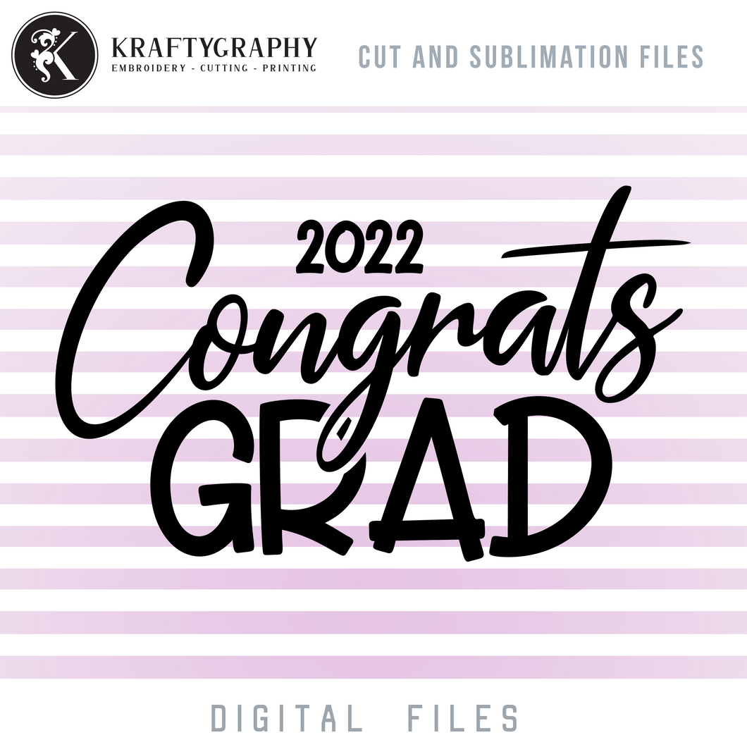 Congrats Grad SVG Files, Class of 2022 PNG Sublimation, Senior Sayings Clip Art-Kraftygraphy