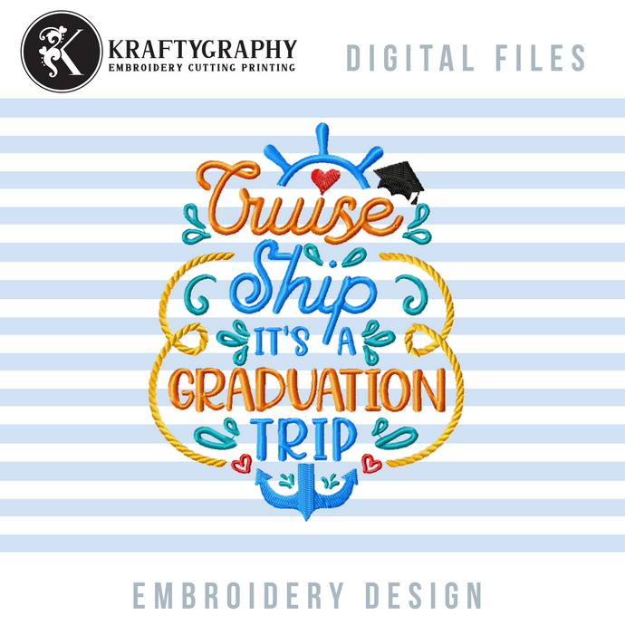 Graduation Cruise Machine Embroidery Files, Cruise Trip Embroidery Designs-Kraftygraphy