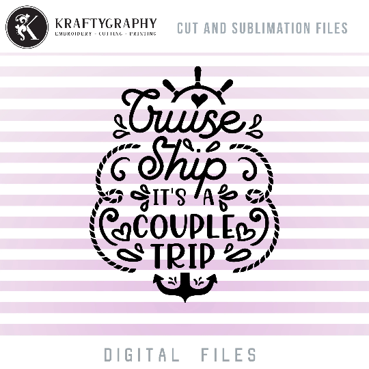 Couple Cruise SVG Sayings, Cruising Quotes PNG Sublimation Images, Cruise Trip Clip Art-Kraftygraphy