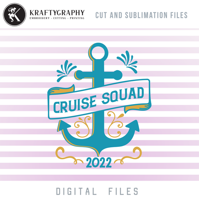 Cruise Squad 2022 SVG Cut Files, Anchor and Banner Clip Art, Cruise Shirt PNG Sublimation Files-Kraftygraphy