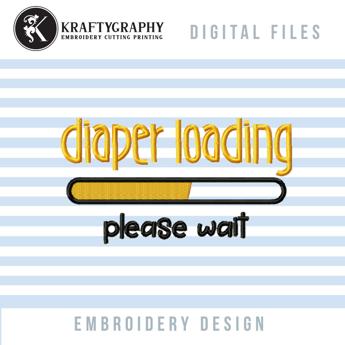 Hilarious Baby Bib Machine Embroidery Designs - Diaper Loading Please Wait-Kraftygraphy