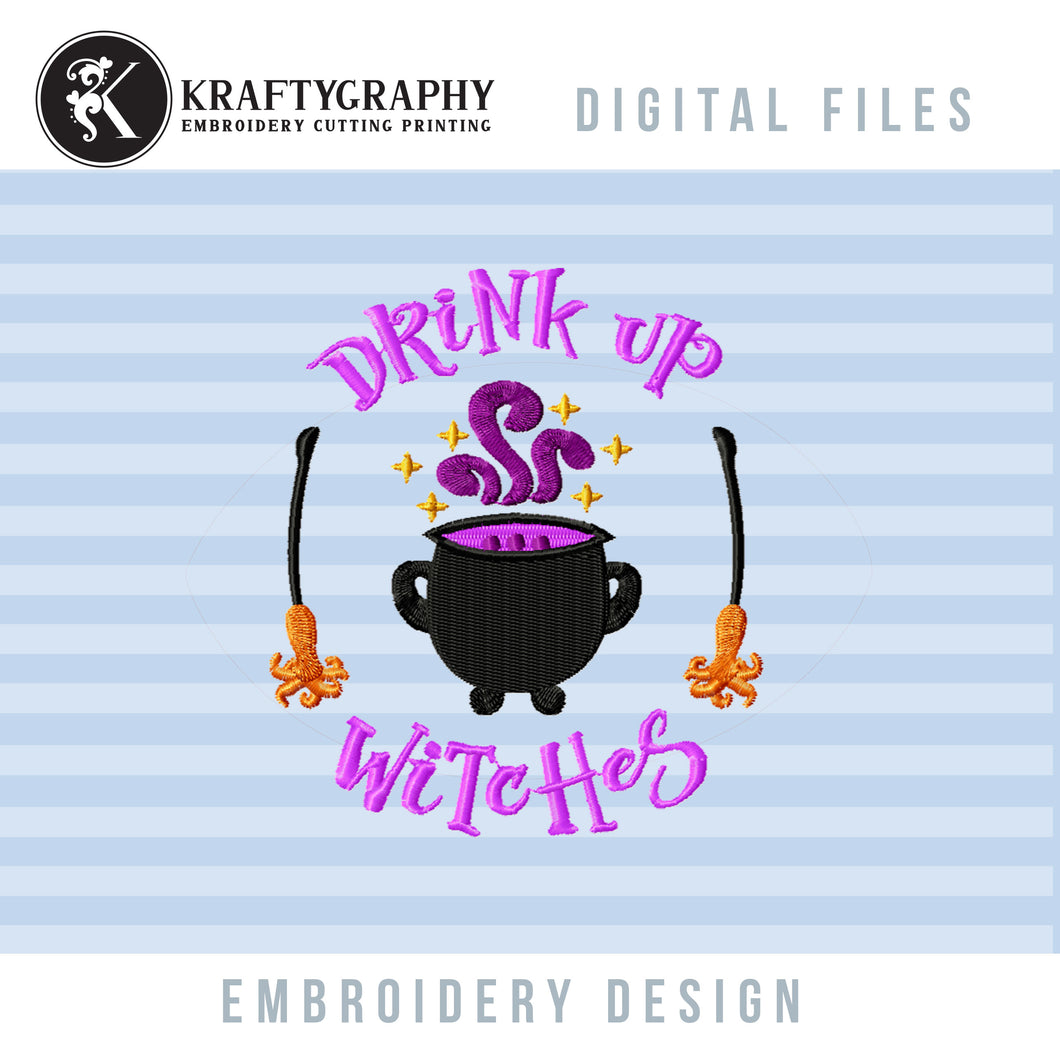 Funny Drinking Halloween Embroidery Designs, Drink up Witches Embroidery Patterns, Witch Embroidery Sayings-Kraftygraphy