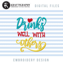 Load image into Gallery viewer, Drinks Well With Others Embroidery Designs, Drinking Machine Embroidery Files, Drinking Coasters Embroidery Patterns, Koozies Pes Files, Alcohol Embroidery Jef,-Kraftygraphy
