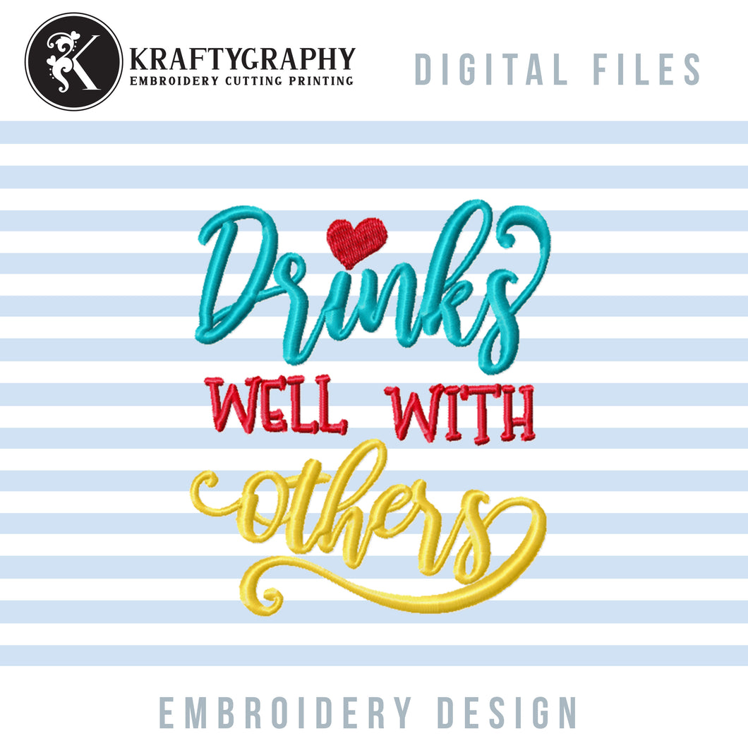Drinks Well With Others Embroidery Designs, Drinking Machine Embroidery Files, Drinking Coasters Embroidery Patterns, Koozies Pes Files, Alcohol Embroidery Jef,-Kraftygraphy