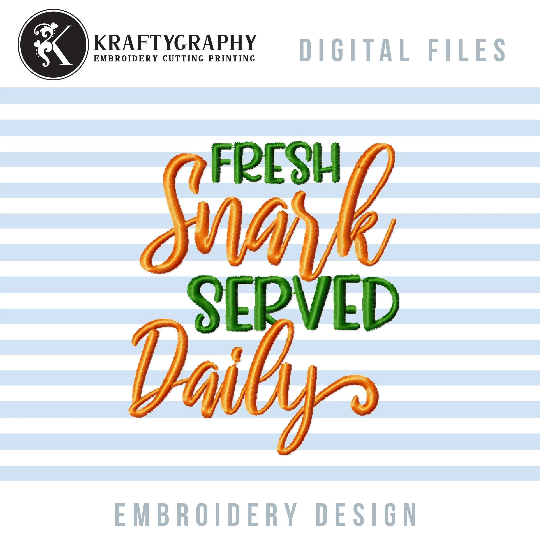 Hilarious kitchen sayings embroidery design for machine - Fresh snark served daily-Kraftygraphy