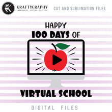 Load image into Gallery viewer, Happy 100 Days of School 2021 SVG Files, Online School Clipart, Virtual School PNG for Sublimation, Computer SVG Cutting Files, Teacher Apple Dxf Files, Teacher Shirt SVG, Kids SVG-Kraftygraphy
